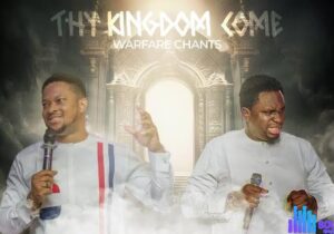Lawrence Oyor – Thy Kingdom Come Ft Prophet Joel Ogebe – Lawrence Oyor Prophet Joel Ogebe – Thy Kingdom Come