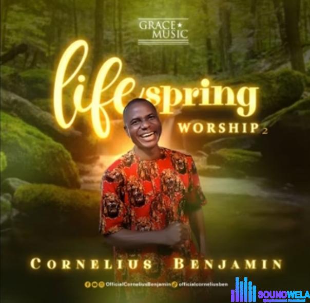 Cornelius Benjamin - Lifespring Worship Volume 2 featured image Cornelius Benjamin - Lifespring Worship Volume 2 – Lifespring Worship by Cornelius Benjamin