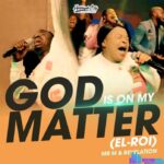 Mr M & Revelation – God Is On My Matter featured image Mr M & Revelation – God Is On My Matter – Mr M Revelation – God Is On My Matter