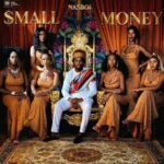 Nasboi – Small Money &ndash; Nasboi Small Money2