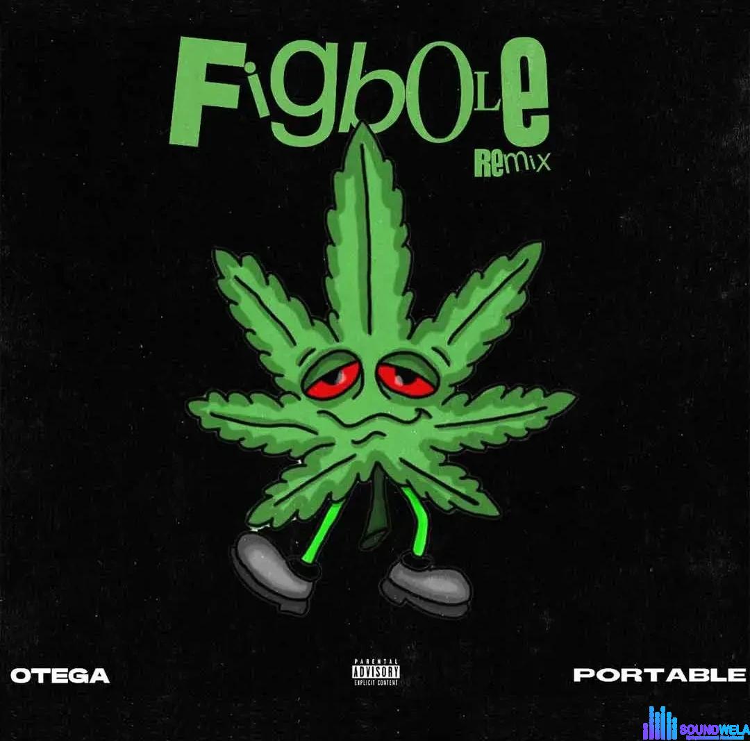 Otega – Figbole (Remix) ft. Portable featured image Otega – Figbole (Remix) ft. Portable – Otega Figbole Remix ft Portable2
