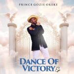 Prince Gozie Okeke – Sweet Life &ndash; Prince Gozie Okeke – Dance Of Victory Ep