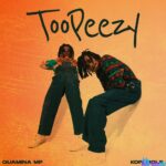 Quamina MP – Great Ft. Kofi Mole featured image Quamina MP – Great Ft. Kofi Mole – Quamina Mp Kofi Mole Toopeezy Album EP2
