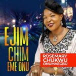 Rosemary Chukwu - Uche Chukwu featured image Rosemary Chukwu - Uche Chukwu – Rosemary Chukwu Ejim Chim Eme Onu