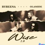 Rybeena – Wise 2.0 ft. Olamide &ndash; Rybeena Wise 2 0 ft Olamide2