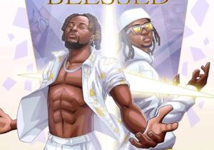 Selebobo – Blessed ft. JeriQ – Selebobo ft JeriQ Blessed Soundwela