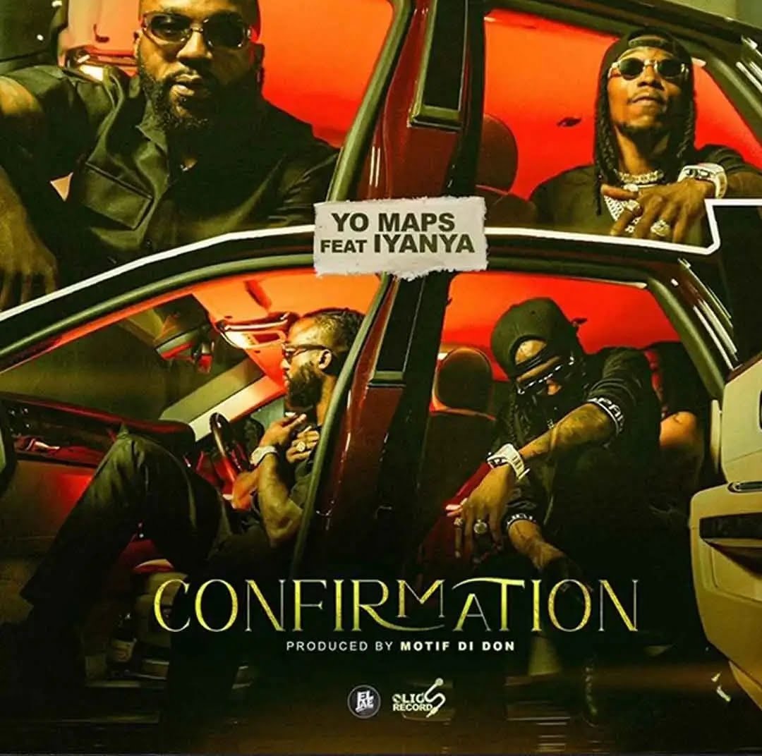 Yo Maps – Confirmation ft. Iyanya featured image Yo Maps – Confirmation ft. Iyanya – Yo Maps Confirmation ft Iyanya2