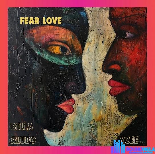 Bella Alubo – Fear Love ft. Ycee featured image Bella Alubo – Fear Love ft. Ycee – Bella Alubo Fear Love ft Ycee2