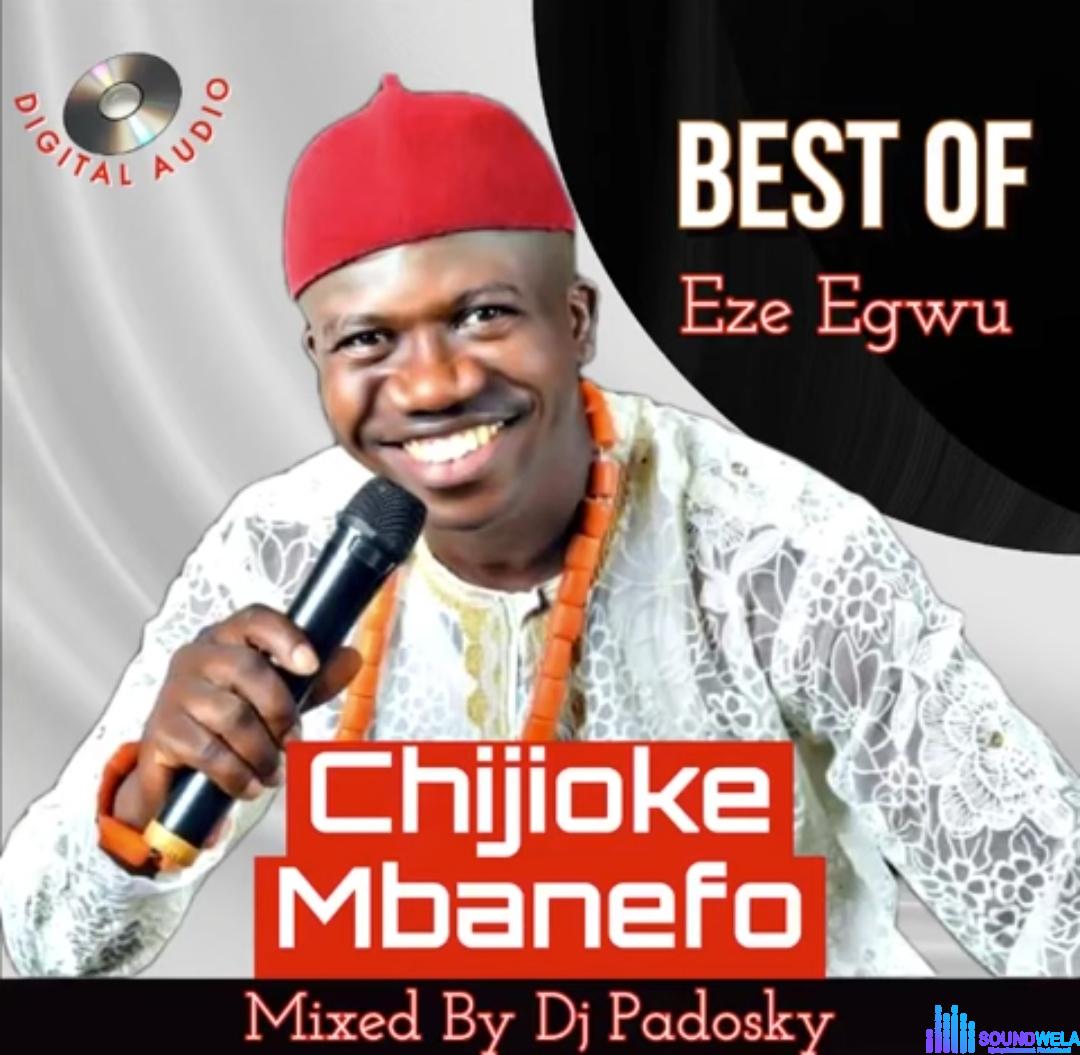 Best Of Chijioke Mbanefo Dj Mix featured image Best Of Chijioke Mbanefo Dj Mix – Best of Chijioke Mbanefo Dj