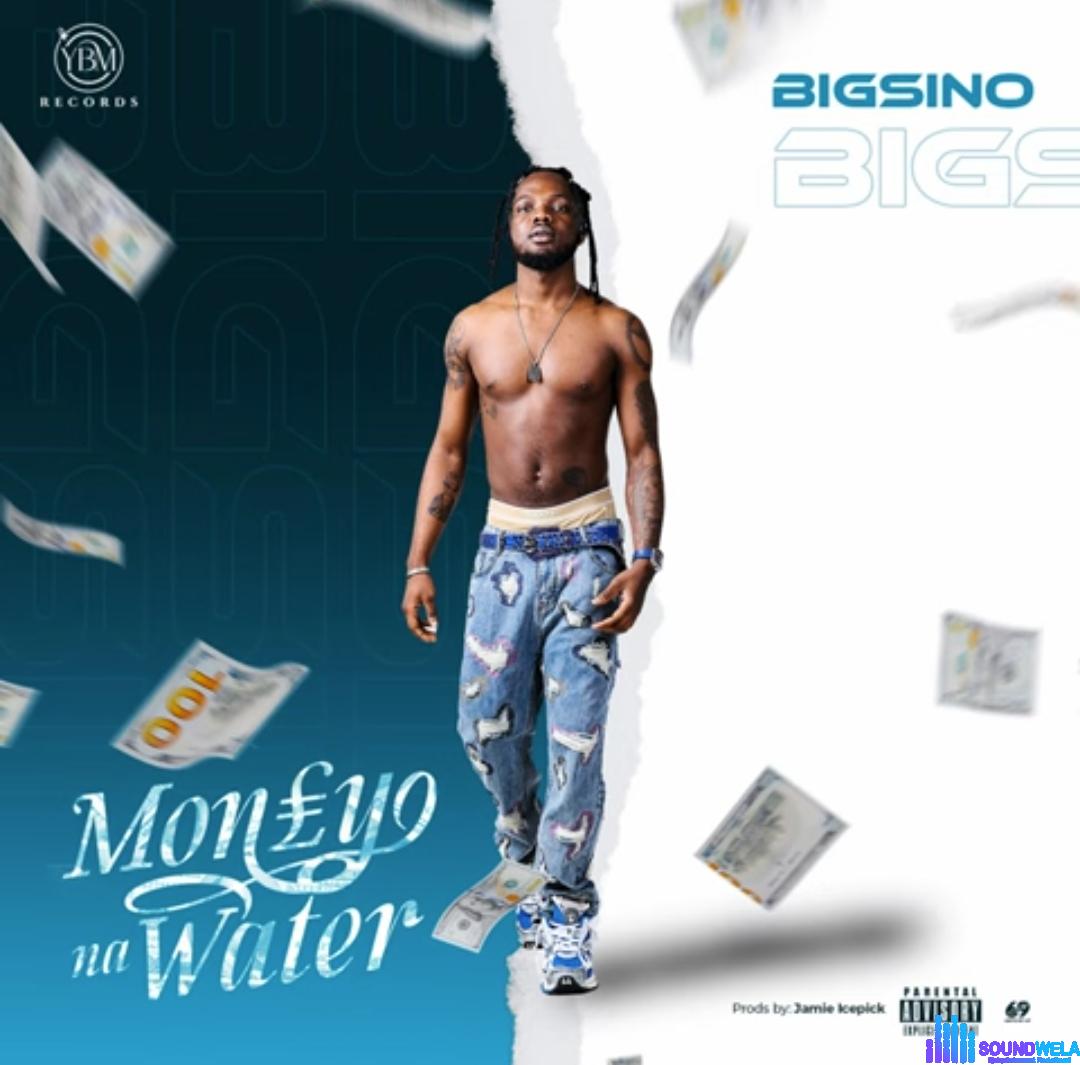 BigSino - Money Na Water featured image BigSino - Money Na Water – BigSino Money na water
