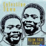 Celestine Ukwu - Ome Ife Jide Ofo featured image Celestine Ukwu - Ome Ife Jide Ofo – Celestine Ukwu Ome Ife Jide Ofo