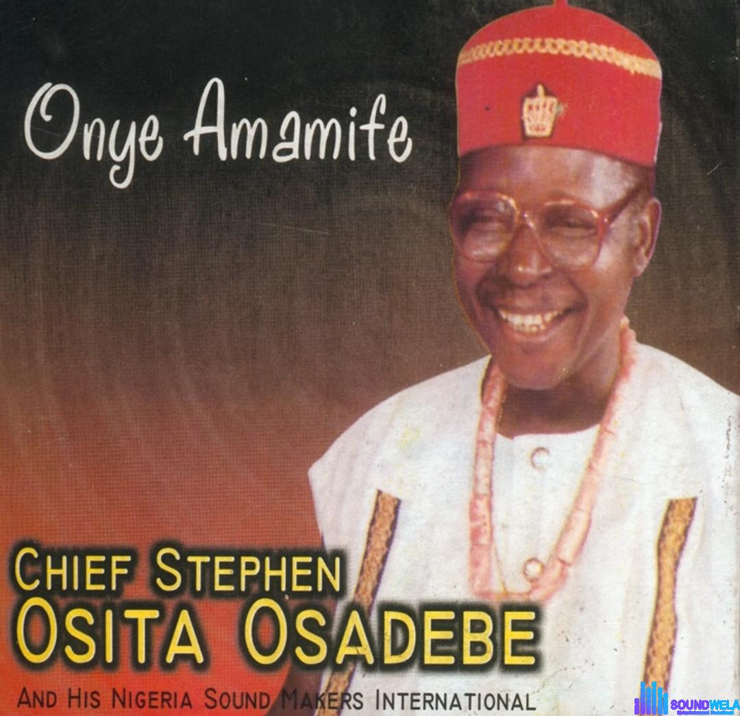 Osita Osadebe - Onwu Di Njo featured image Osita Osadebe - Onwu Di Njo – Chief Stephen Osita Osadebe