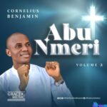 Bro Cornelius Benjamin - Nma Nma Ee featured image Bro Cornelius Benjamin - Nma Nma Ee – Cornelius Benjamin Abu nmeri