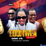 Don Vs – Edomwen (My Benin) featured image Don Vs – Edomwen (My Benin) – Don Vs Edomwen My Benin ft Ehritio Sole Sole Bro Destiny
