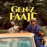 Firstklaz – Gen-Z Faaji ft. Joeboy featured image Firstklaz – Gen-Z Faaji ft. Joeboy – Firstklaz Gen Z Faaji ft Joeboy2