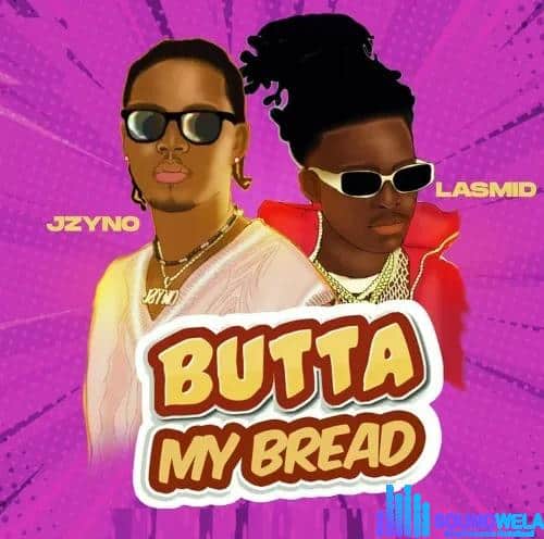 JZyNo – Butta My Bread Ft. Lasmid featured image JZyNo – Butta My Bread Ft. Lasmid – JZyNo – Butta My Bread Ft. Lasmid2
