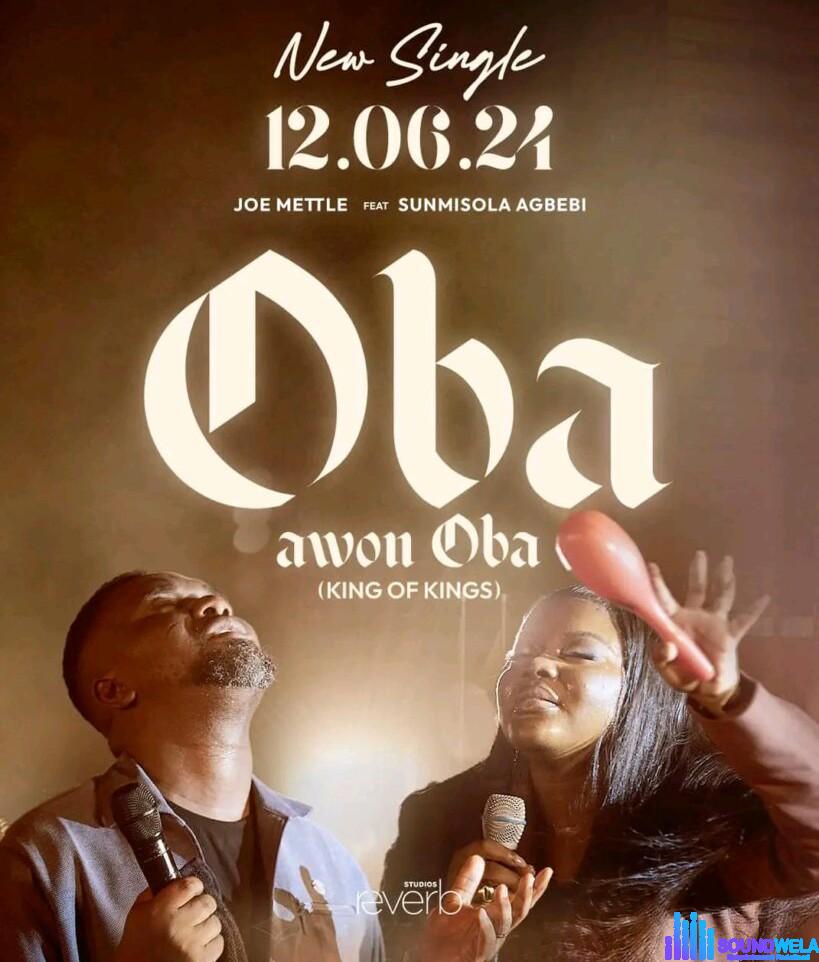 Joe Mettle – Oba Awon Oba Ft. Sunmisola Agbebi featured image Joe Mettle – Oba Awon Oba Ft. Sunmisola Agbebi – Joe Mettle – Oba Awon Oba ft. Sunmisola Agbebi2