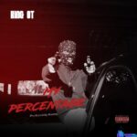 King OT – My Percentage featured image King OT – My Percentage – King OT My Percentage2