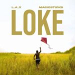L.A.X – Loke ft. Magicsticks featured image L.A.X – Loke ft. Magicsticks – L A X Loke ft Magicsticks2