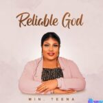 Min. Teena – Reliable God featured image Min. Teena – Reliable God – Min. Teena Reliable God