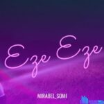 Mirabel Somi - Eze Eze &ndash; Mirabel Somi Eze Eze
