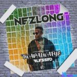 Nez Long – Twapalwafye Ft. Dizmo, Y-Ace & Dreckzine featured image Nez Long – Twapalwafye Ft. Dizmo, Y-Ace & Dreckzine – Nez Long Ft. Dizmo Y Ace Dreckzine Twapalwafye2
