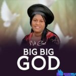 Nk God – Big Big God featured image Nk God – Big Big God – Nk God Big Big God Soundwela