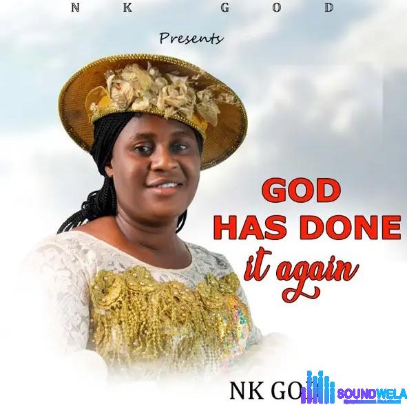 Nk God – God Has Done It Again (Special Version) featured image Nk God – God Has Done It Again (Special Version) – Nk God God Has Done It Again Special Version Soundwela