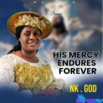 Nk God – His Mercy Endures Forever &ndash; Nk God His Mercy Endures Forever Soundwela