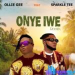 Ollie Gee - Onye Iwe ft. Sparkle Tee featured image Ollie Gee - Onye Iwe ft. Sparkle Tee – Ollie Gee Ft Sparkle Tee Onye Iwe