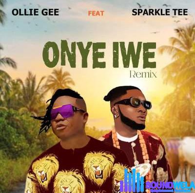Ollie Gee - Onye Iwe ft. Sparkle Tee featured image Ollie Gee - Onye Iwe ft. Sparkle Tee – Ollie Gee Ft Sparkle Tee Onye Iwe