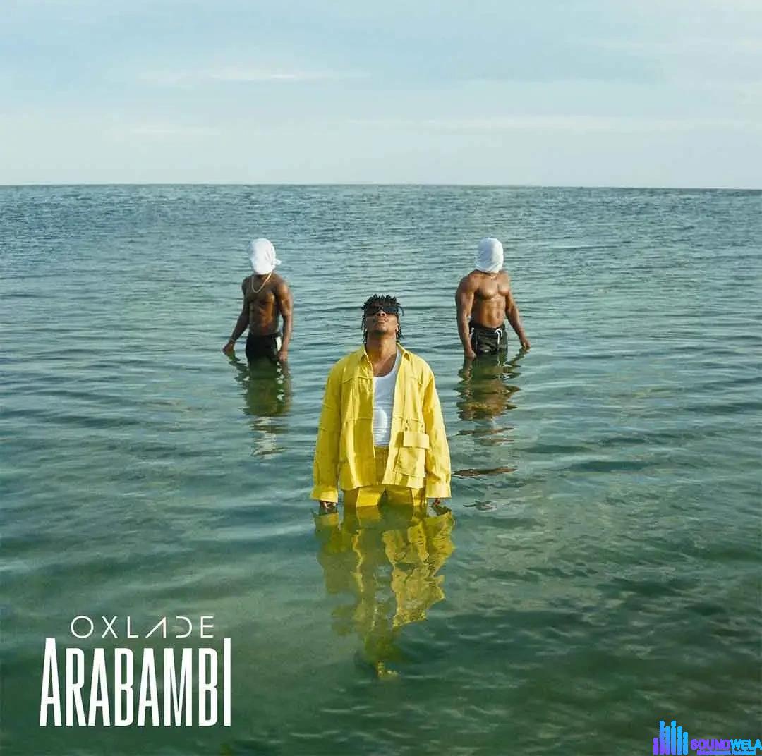 Oxlade – Arabambi featured image Oxlade – Arabambi – Oxlade Arabambi2