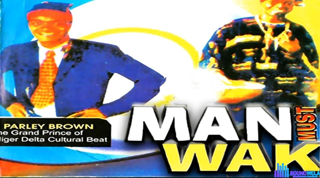 Parley Brown - Man Must Wak (Full Album) featured image Parley Brown - Man Must Wak (Full Album) – Parley Brown Man must wak