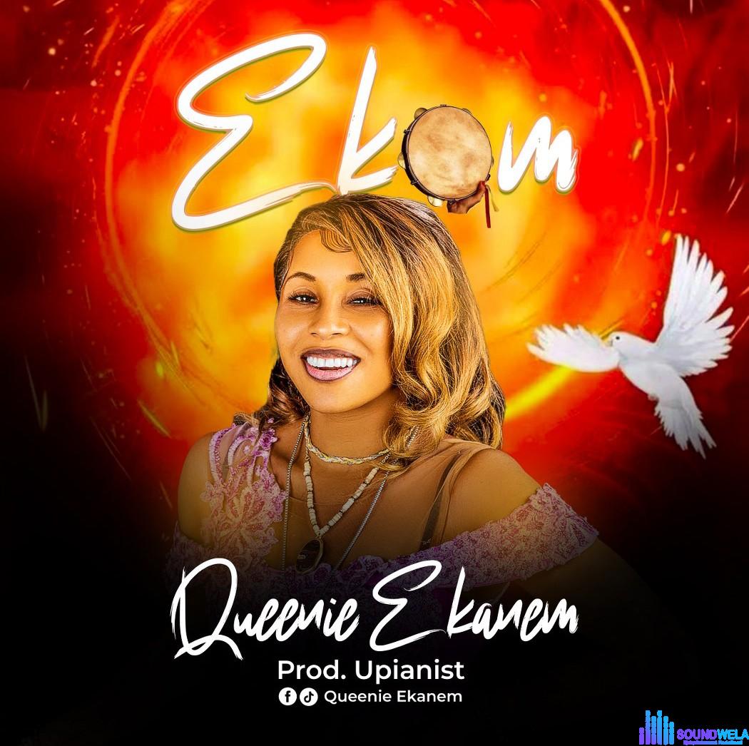 Queenie Ekanem – Ekom featured image Queenie Ekanem – Ekom – Queenie Ekanem Ekom Soundwela