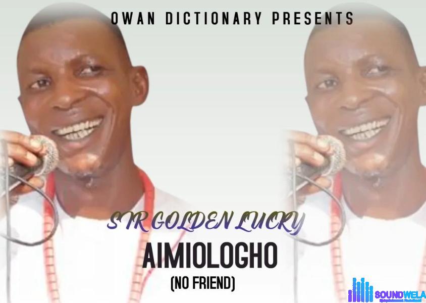 Sir Golden Lucky - Aimiologho (No Friend) featured image Sir Golden Lucky - Aimiologho (No Friend) – Sir Golden Lucky Aimiologho No Friend