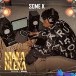 Some K – Maka Nleka featured image Some K – Maka Nleka – Some K – Maka Nleka2