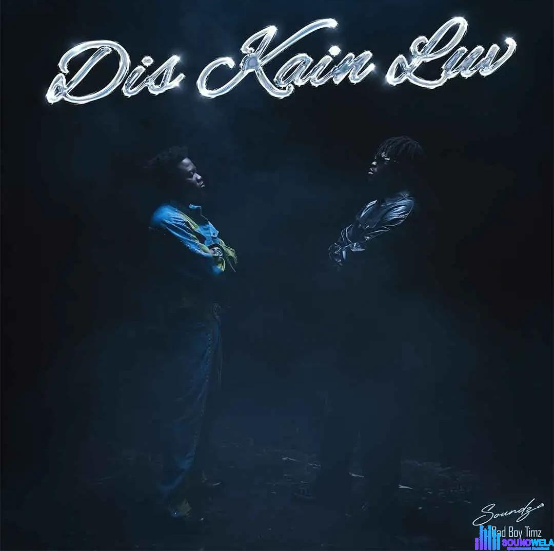 Soundz – Dis Kain Luv ft. Bad Boy Timz featured image Soundz – Dis Kain Luv ft. Bad Boy Timz – Soundz Dis Kain Luv ft Bad Boy Timz2