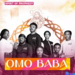 Spirit Of Prophecy - Omo Baba featured image Spirit Of Prophecy - Omo Baba – Spirit of prophecy Omo Baba