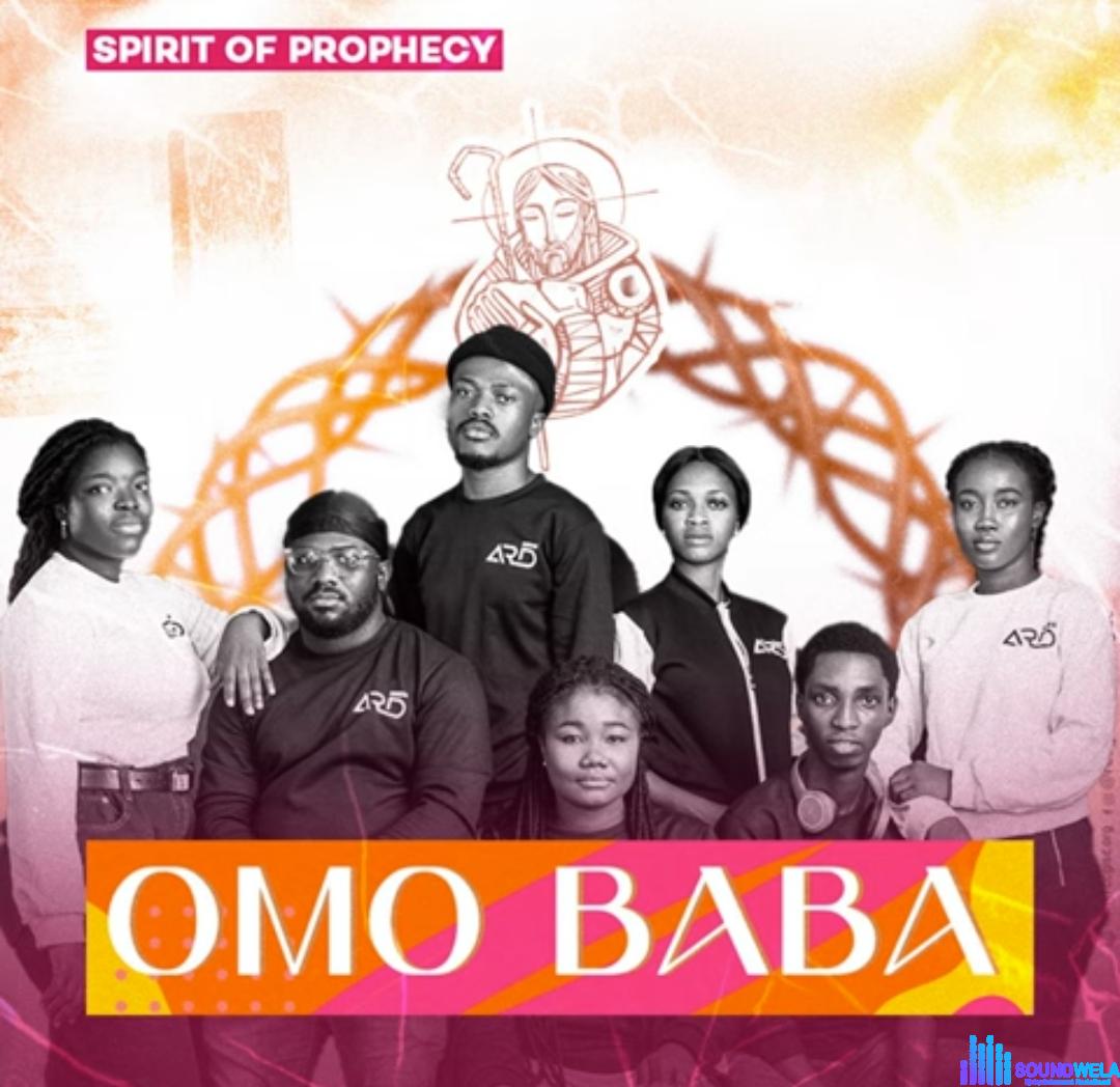 Spirit Of Prophecy - Omo Baba &ndash; Spirit of prophecy Omo Baba