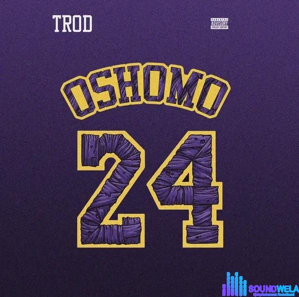 TROD – Oshomo &ndash; TROD – Oshomo2