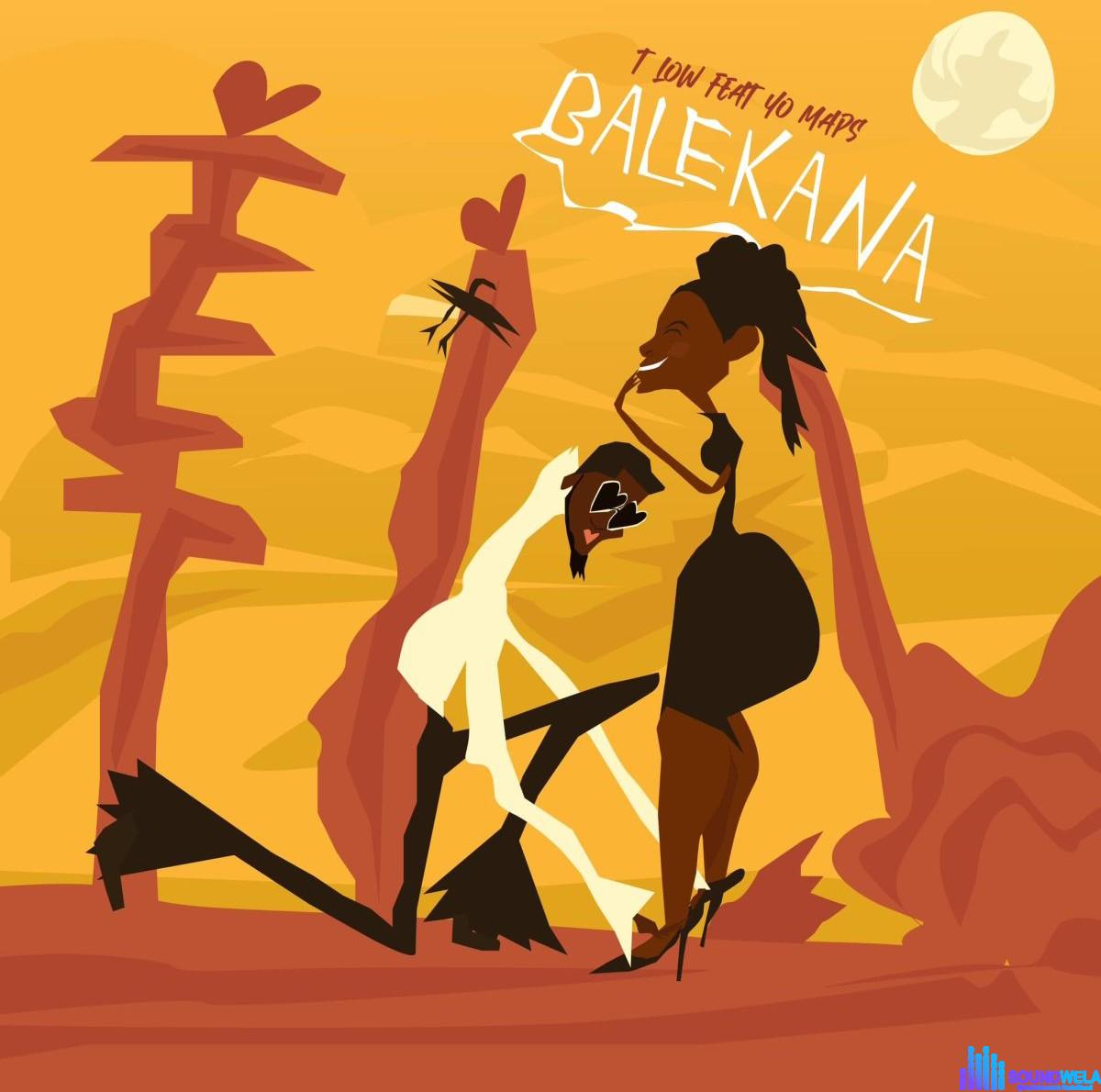 T-Low – Balekana ft. Yo Maps featured image T-Low – Balekana ft. Yo Maps – t low ft yo maps balekana