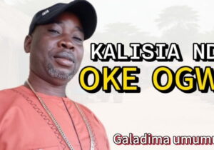 Alhaji Galadima – Kalisia Ndi Ogwu featured image Alhaji Galadima – Kalisia Ndi Ogwu – Alhaji Galadima Kalisia Ndi Ogwu Soundwela