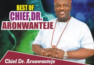 Chief Dr Aronwanteje - Akuenwebe Special – Best of Chief Dr Aronwanteje