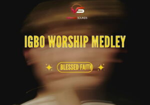 Blessed Faith – Igbo Worship Medley – Blessed Faith Igbo Worship Medley Soundwela