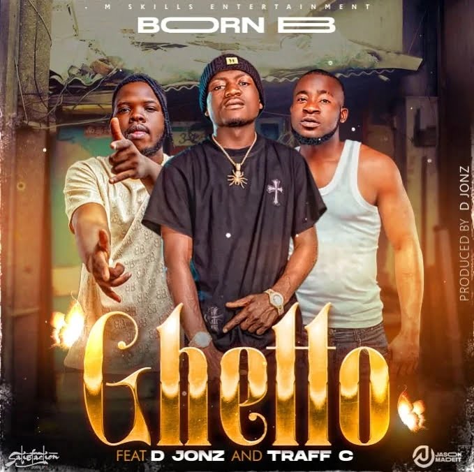 Born B – Ghetto ft. D Jonz & Traff C featured image Born B – Ghetto ft. D Jonz & Traff C – Born B Ft. D Jonz Traff C Ghetto2