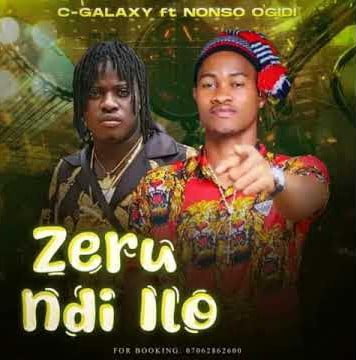 C-Galaxy – Zeru Ndi Ilo ft. Nonso Ogidi featured image C-Galaxy – Zeru Ndi Ilo ft. Nonso Ogidi – C