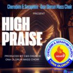 Cherubim And Seraphim Mass Choir - High Praise featured image Cherubim And Seraphim Mass Choir - High Praise – Cherubim And Seraphim ESOCS Choir Ona Olorun