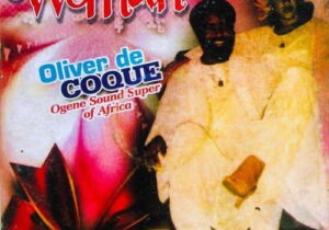Chief Oliver De Coque – My Woman featured image Chief Oliver De Coque – My Woman – Chief Oliver De Coque My Woman Soundwela