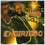 Chief Oliver De Coque – Engirigbo featured image Chief Oliver De Coque – Engirigbo – Chief Oliver De Coque Engirigbo Soundwela