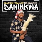 Daninkwa - Chi Na Asa Okwu featured image Daninkwa - Chi Na Asa Okwu – Daninkwa